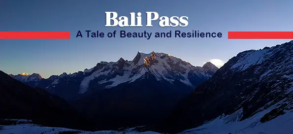 Bali Pass - A Tale of Beauty and Resilience